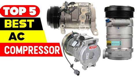 The 5 Best AC Compressor Brands (2024)